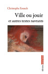 Ville ou jouir et autres textes navrants