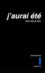 J'aurai été