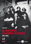 Mouvement anarchiste en france (le) 1917-1945