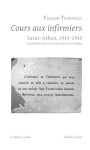 Cours aux infirmiers de saint-alban (1943-1945). psychologie, psychiatrie, soins à donner aux malade