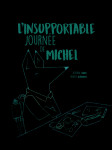 L'insupportable journée (géniale) de michel