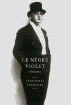 Le negre violet. souvenirs