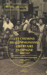 Chemins du communisme libertaire en espagne t01 (les)