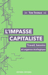 L'impasse capitaliste: travail, besoins et urgence écologique