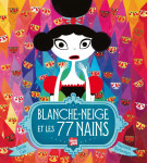 Blanche-neige et les 77 nains