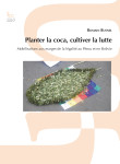 Planter la coca, cultiver la lutte. mobilisations aux marges de la legalite au perou et en bolivie