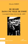 Du rugby dans une ville de foot