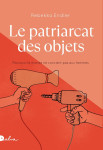 Le patriarcat des objets