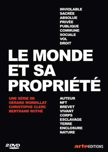 MONDE ET SA PROPRIETE (LE) - 2 DVD - Mordillat GErard  - ARTE