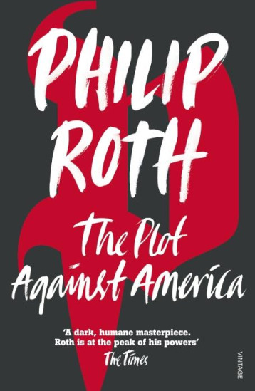 PLOT AGAINST AMERICA - PHILIP ROTH - VINTAGEBOOK