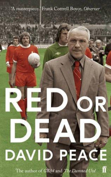 RED OR DEAD - DAVID PEACE - FABER AND FABER OLF