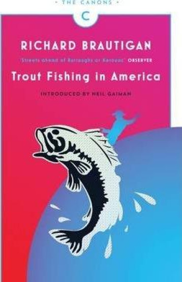 TROUT FISCHING IN AMERIC - BRAUTIGAN RICHARD - CANONGATE OLF