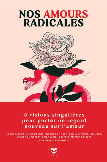 NOS AMOURS RADICALES : 8 VISIONS SINGULIERES POUR PORTER UN REGARD NOUVEAU SUR L'AMOUR - COLLECTIF - HACHETTE