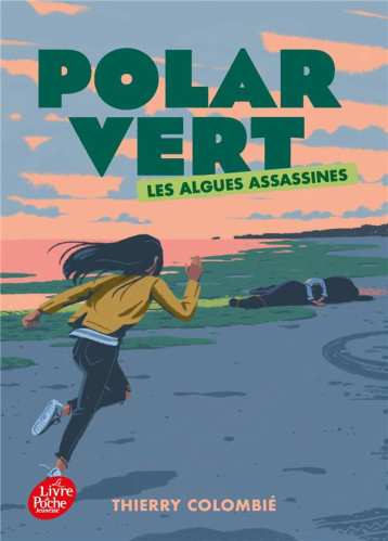 POLAR VERT - SAISON 1 T.1 : LES ALGUES ASSASSINES - COLOMBIE THIERRY - HACHETTE