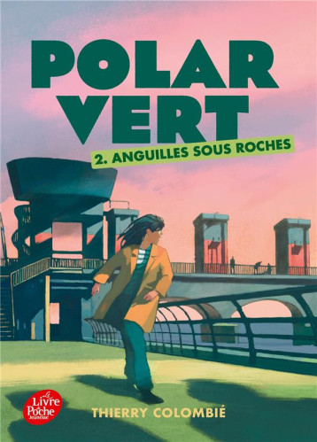 POLAR VERT - SAISON 1 TOME 2 : ANGUILLES SOUS ROCHES - COLOMBIE THIERRY - HACHETTE