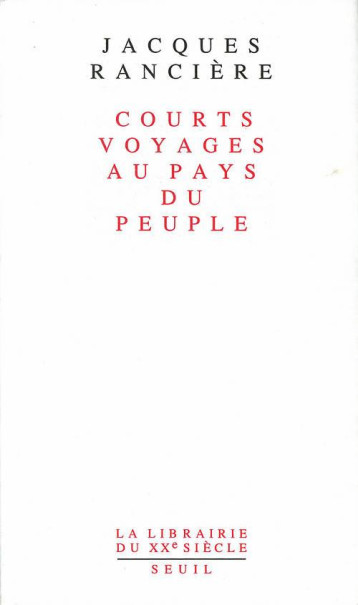 COURTS VOYAGES AU PAYS DU PEUPLE - RANCIERE JACQUES - SEUIL