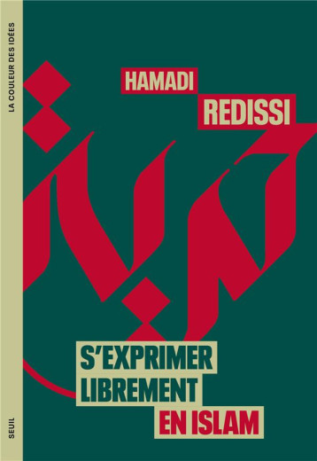 S'EXPRIMER LIBREMENT EN ISLAM - REDISSI HAMADI - SEUIL