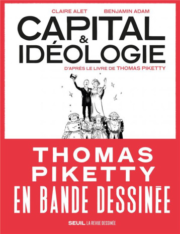 CAPITAL ET IDEOLOGIE EN BANDE DESSINEE - ADAM BENJAMIN - SEUIL