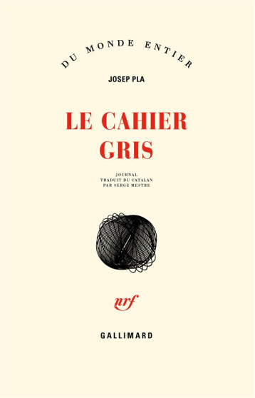 LE CAHIER GRIS - PLA JOSEP - Gallimard