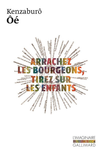 ARRACHEZ LES BOURGEONS, TIREZ SUR LES ENFANTS - OE KENZABURO - GALLIMARD