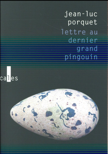 LETTRE AU DERNIER GRAND PINGOUIN - PORQUET JEAN-LUC - Gallimard