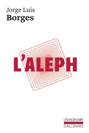 L'ALEPH - BORGES JORGE LUIS - GALLIMARD