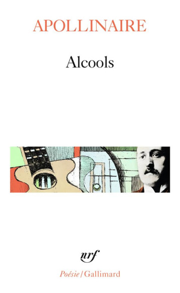 ALCOOLS - APOLLINAIRE GUILLAUM - GALLIMARD