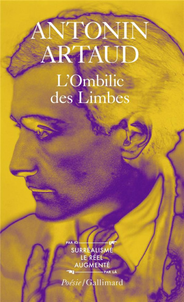 L'OMBILIC DES LIMBES  -  LE PESE-NERFS ET AUTRES TEXTES - ARTAUD ANTONIN - GALLIMARD