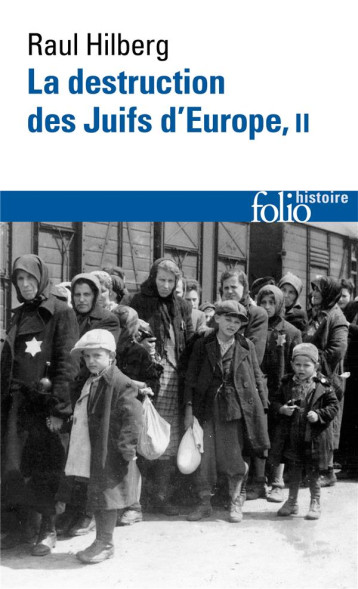 LA DESTRUCTION DES JUIFS D'EUROPE TOME 2 - HILBERG RAUL - GALLIMARD