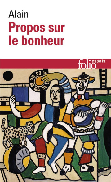 PROPOS SUR LE BONHEUR - ALAIN - GALLIMARD