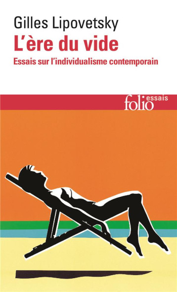 L'ERE DU VIDE : ESSAIS SUR L'INDIVIDUALISME CONTEMPORAIN - LIPOVETSKY GILLES - GALLIMARD