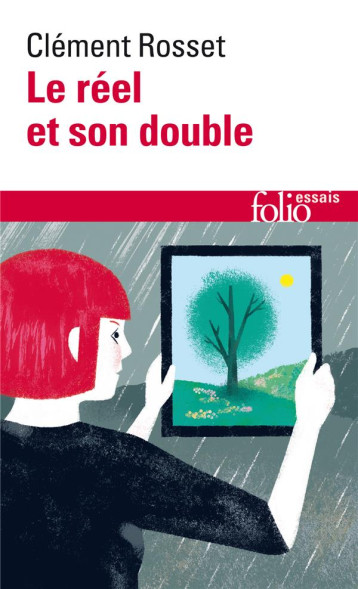 LE REEL ET SON DOUBLE - ROSSET CLEMENT - GALLIMARD