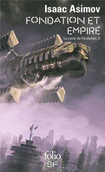 LE CYCLE DE FONDATION TOME 2 : FONDATION ET EMPIRE - ASIMOV ISAAC - GALLIMARD