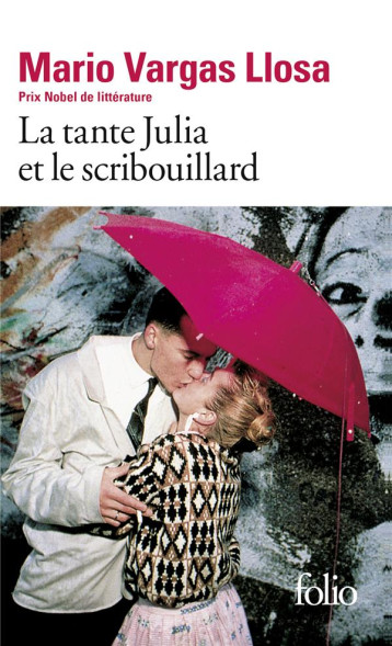 LA TANTE JULIA ET LE SCRIBOUILLARD - VARGAS LLOSA MARIO - GALLIMARD