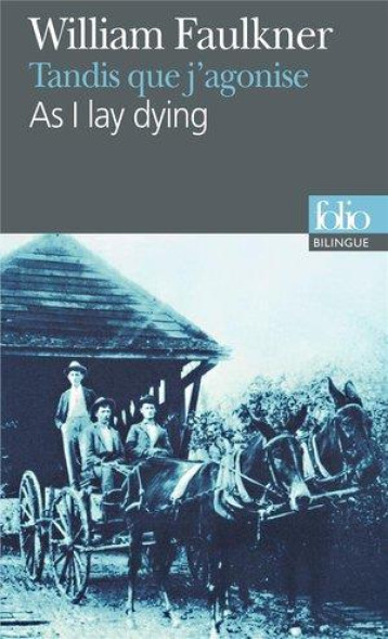 TANDIS QUE J'AGONISE  -  AS I LAY DYING - GRESSET MICHEL - GALLIMARD