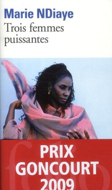 TROIS FEMMES PUISSANTES - NDIAYE MARIE - GALLIMARD