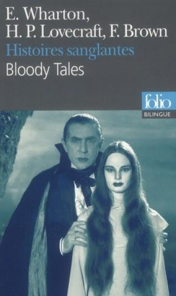 HISTOIRES SANGLANTES / BLOODY TALES - WHARTON EDITH - GALLIMARD