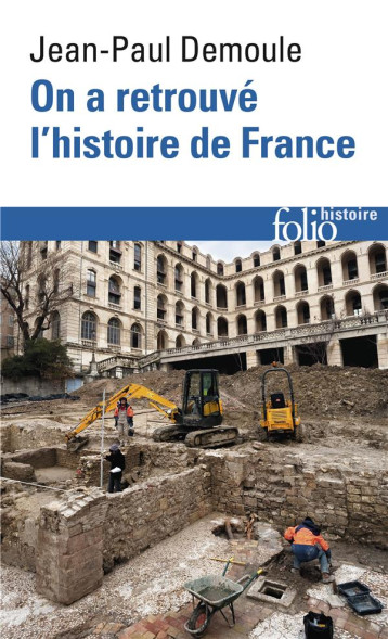 ON A RETROUVE L'HISTOIRE DE FRANCE - DEMOULE JEAN-PAUL - Gallimard