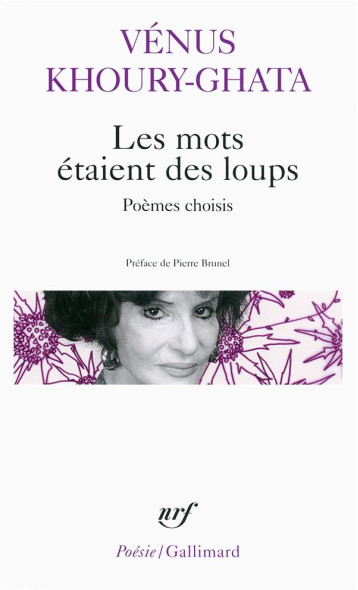 LES MOTS ETAIENT DES LOUPS - KHOURY-GHATA VENUS - Gallimard