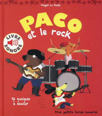 PACO ET LE ROCK - LE HUCHE MAGALI - Gallimard-Jeunesse Musique