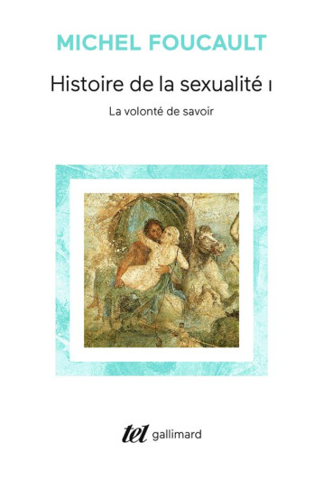 HISTOIRE DE LA SEXUALITE TOME 1  -  LA VOLONTE DE SAVOIR - FOUCAULT MICHEL - GALLIMARD