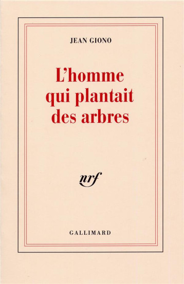 L'HOMME QUI PLANTAIT DES ARBRES - GIONO JEAN - GALLIMARD