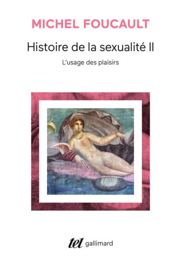 HISTOIRE DE LA SEXUALITE TOME 2  -  L'USAGE DES PLAISIRS - FOUCAULT MICHEL - GALLIMARD