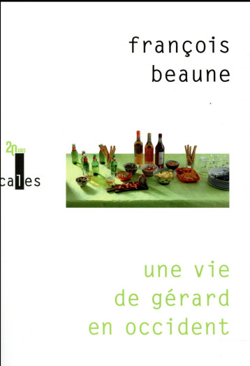 UNE VIE DE GERARD EN OCCIDENT - BEAUNE FRANCOIS - Gallimard