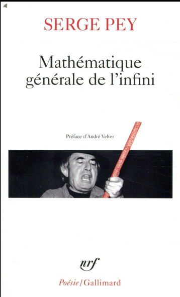 MATHEMATIQUE GENERALE DE L'INFINI - PEY SERGE - GALLIMARD