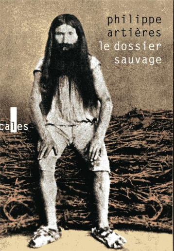 LE DOSSIER SAUVAGE - ARTIERES PHILIPPE - GALLIMARD