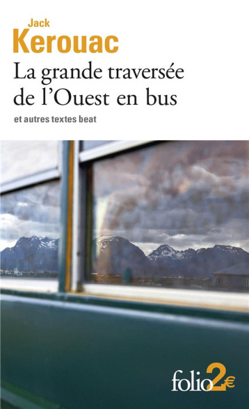 LA GRANDE TRAVERSEE DE L'OUEST EN BUS ET AUTRES TEXTES BEAT - JACK KEROUAC - GALLIMARD