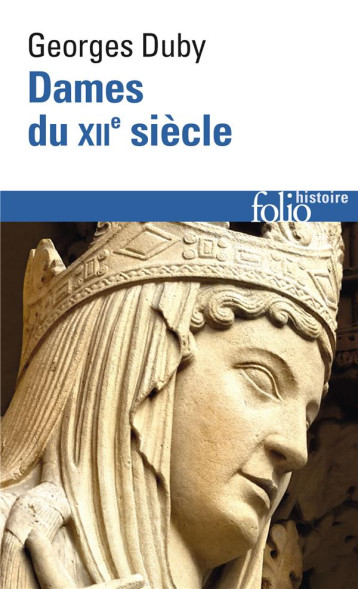 DAMES DU XIIE SIECLE - DUBY GEORGES - GALLIMARD