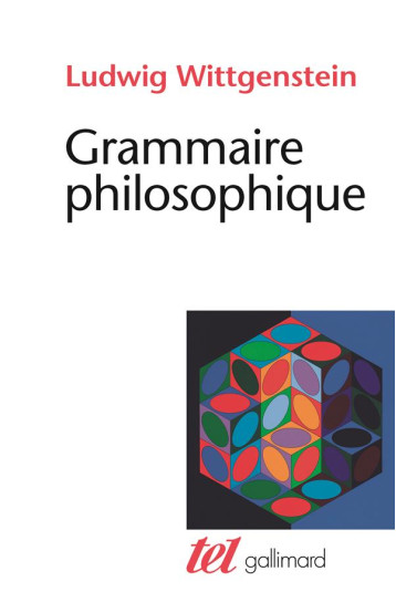 GRAMMAIRE PHILOSOPHIQUE - WITTGENSTEIN LUDWIG - NC