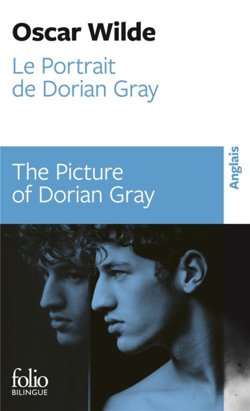 LE PORTRAIT DE DORIAN GRAY / THE PICTURE OF DORIAN GRAY - WILDE OSCAR - GALLIMARD